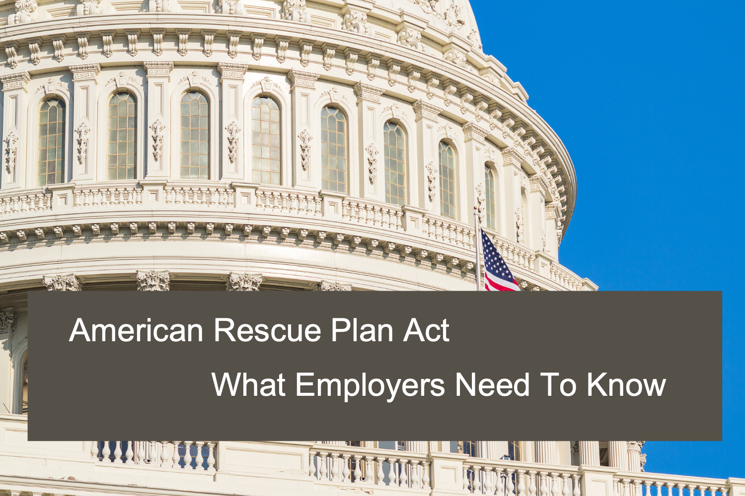 2021 American Rescue Plan Act Business Impact